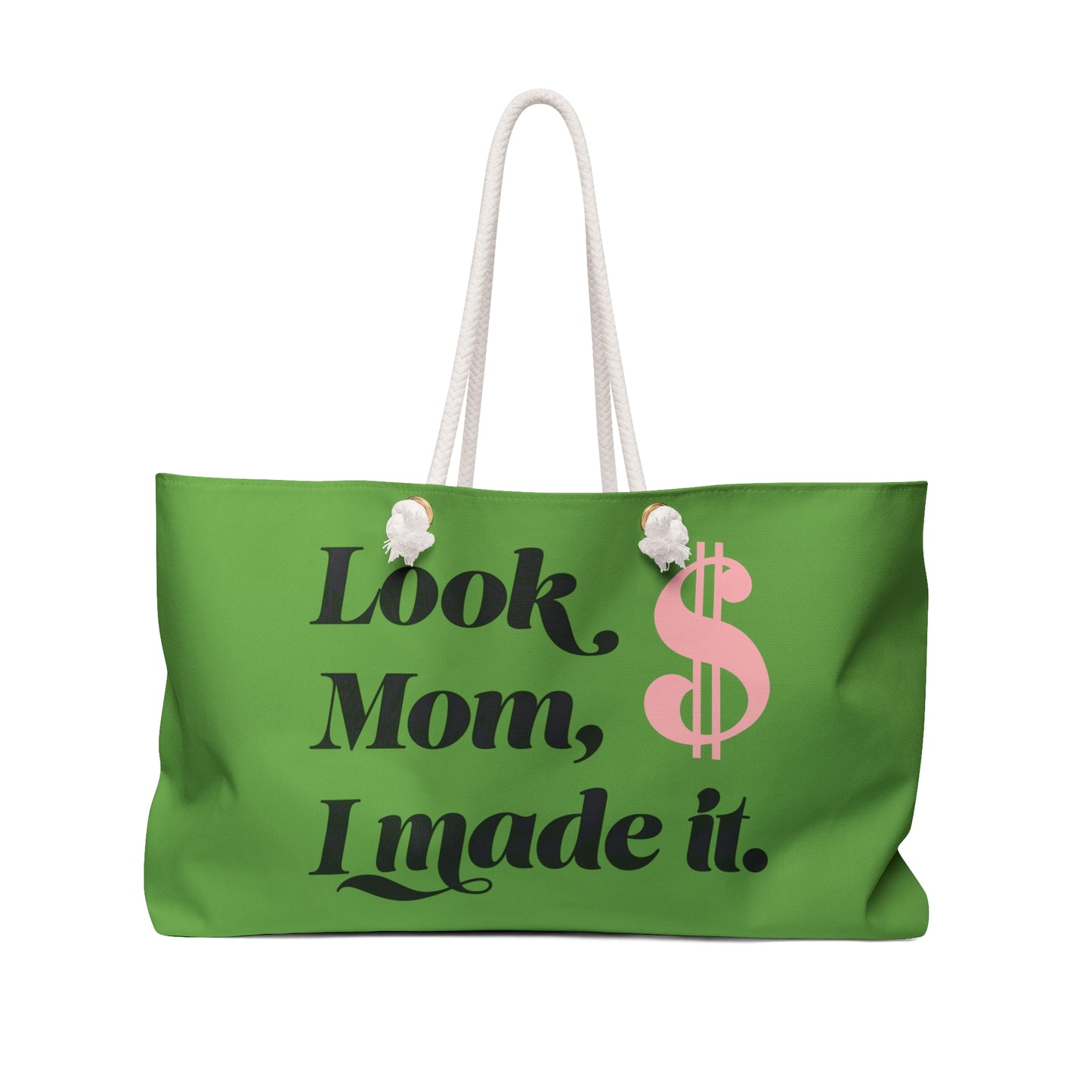 Look Mom , I Made it Weekender Bag