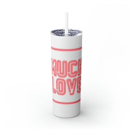 Much Love Tumbler with Straw, 20oz